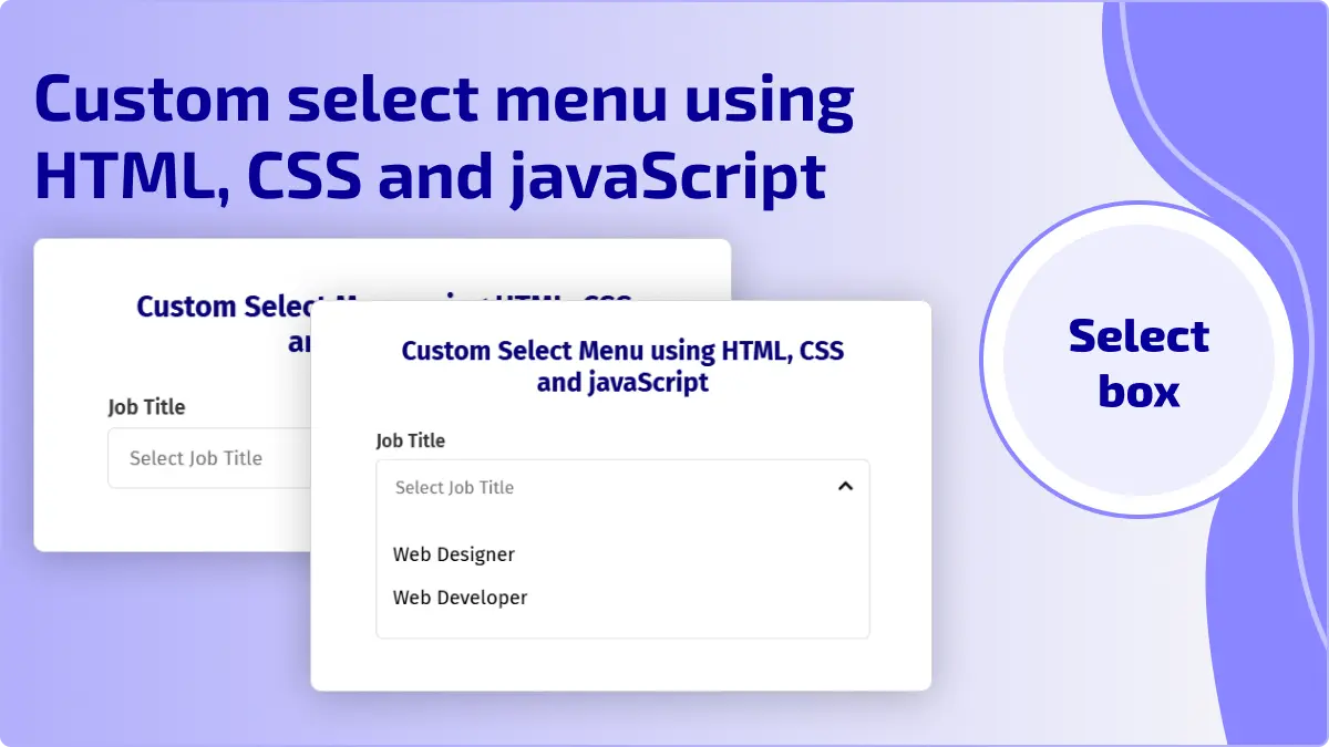 Custom select menu using HTML, CSS and javaScript